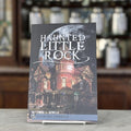 Haunted Little Rock