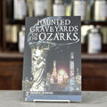 Haunted Graveyards of the Ozarks