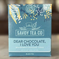 Savoy Tea Co - Dear Chocolate, I Love You