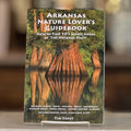 Arkansas Nature Lover's Guidebook
