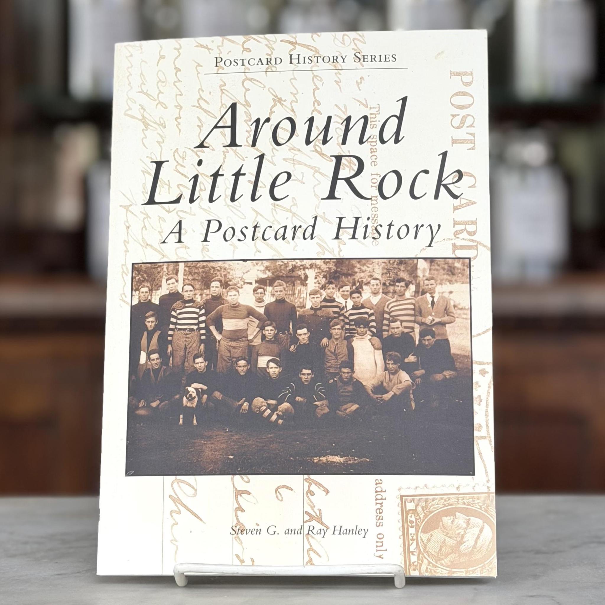 Around Little Rock: A Postcard History